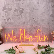 We Like Fun Red Neon Sign