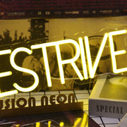 We Strive Yellow Neon Sign