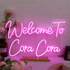 Welcome To Cora Cora Pink Neon Sign