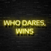 Who Dares Wins Neon Sign