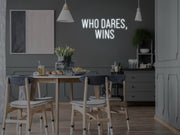 Who Dares Wins Neon Sign