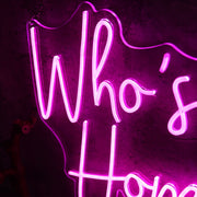 Who Is Your Homegirl Neon Sign