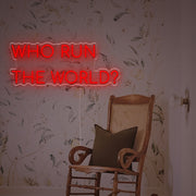 Who Run The World LED Neon Sign