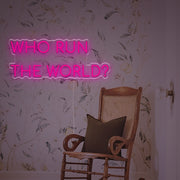 Who Run The World LED Neon Sign