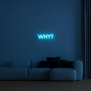 Why Neon Sign