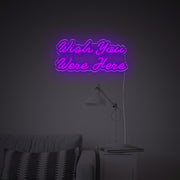 Wish You Were Here LED Neon Sign