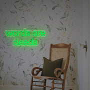 Words Are Deeds LED Custom Neon Sign