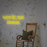 Words Are Deeds LED Custom Neon Sign