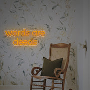 Words Are Deeds LED Custom Neon Sign