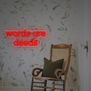 Words Are Deeds LED Custom Neon Sign