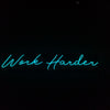 Work Harder Neon Sign