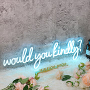 Would You Kindly Blue Neon Sign