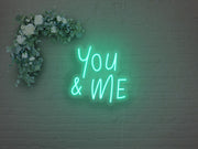 You And Me Neon Sign