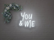 You And Me Neon Sign