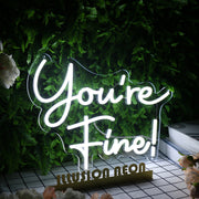 You Are Fine White Neon Sign