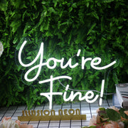 You Are Fine White Neon Sign