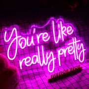 You Are Like Really Pretty Purple Neon Sign