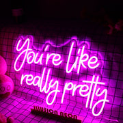 You Are Like Really Pretty Purple Neon Sign