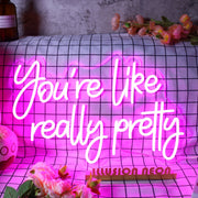 You Are Like Really Pretty Purple Neon Sign