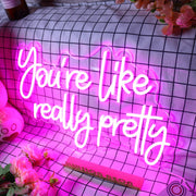 You Are Like Really Pretty Purple Neon Sign