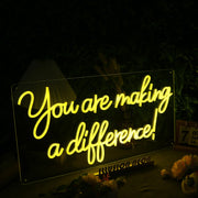 You Are Making A Difference Yellow Neon Sign