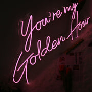 You Are My Golden Hour Pink Neon Sign