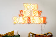 You Are My Sunshine Neon Sign