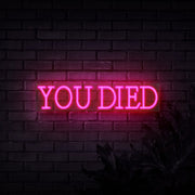 You Died Neon Sign