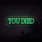 You Died Neon Sign