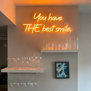 You Have The Best Smile Neon Sign