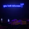 You Look Delicious Neon Sign Custom Neon Sign Lights Night Lamp Led Neon Sign Light For Home Party