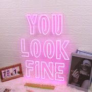 You Look Fine Pink Custom Neon Sign