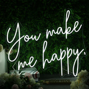 You Make Me Happy White Neon Sign