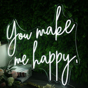 You Make Me Happy White Neon Sign