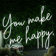 You Make Me Happy White Neon Sign