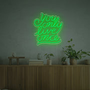 You Only Live Once LED Neon Sign