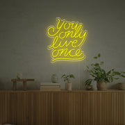 You Only Live Once LED Neon Sign