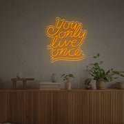 You Only Live Once LED Neon Sign