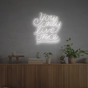 You Only Live Once LED Neon Sign