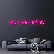 You Plus Me Equals Infinity Neon Sign