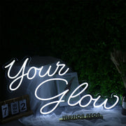 Your Glow White Neon Sign