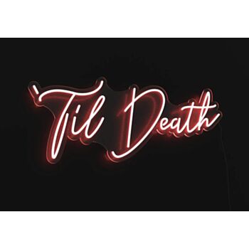 Til Death Led Neon Sign