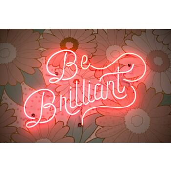 Be Brilliant Neon Sign