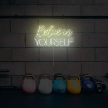 Believe Yourself Neon Sign