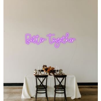 Better Together Neon Sign