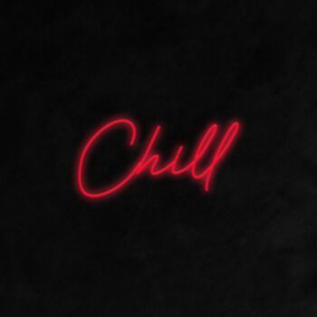 Chill Neon Sign