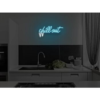 Chill Out Neon Sign