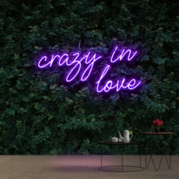 Crazy In Love Neon Sign