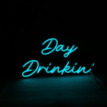 Day Drinkin Neon Sign