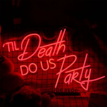 Do Us Party Til Death Red Neon Sign